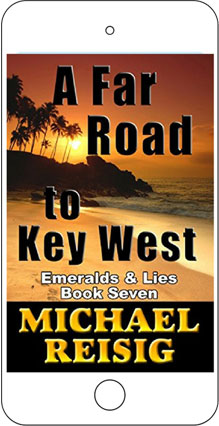 A Far Road to Key West by Michael Reisig