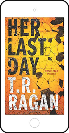 Her Last Day by T R Ragan