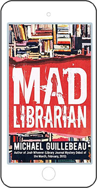 Mad Librarian by Michael Guillebeau