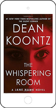 The Whispering Room: A Jane Hawk Novel by Dean Koontz
