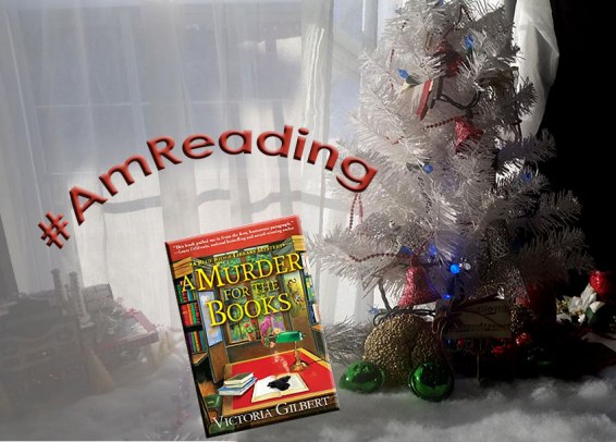 #AmReading-A Murder for the Books by Victoria Gilbert