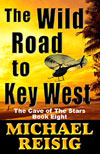 The Wild Road to Key West by Michael Reisig