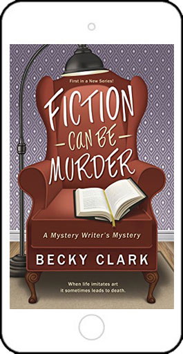 Fiction Can Be Murder by Becky Clark