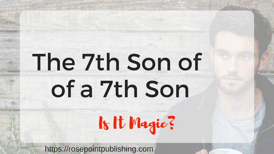 The Seventh Son of a Seventh Son - Is it Magic?