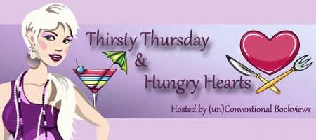 Thirsty Thursday & Hungry Hearts
