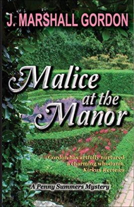 Malice at the Manor by J Marshall Gordon