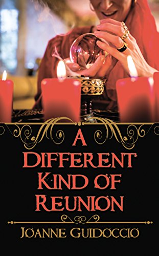 A Different Kind of Reunion by Joanne Guidoccio