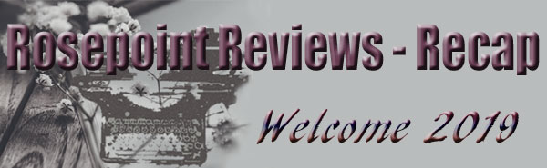 Rosepoint Reviews - Recap - Welcome 2019