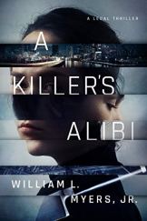 A Killer's Alibi by William L. Myers, Jr.