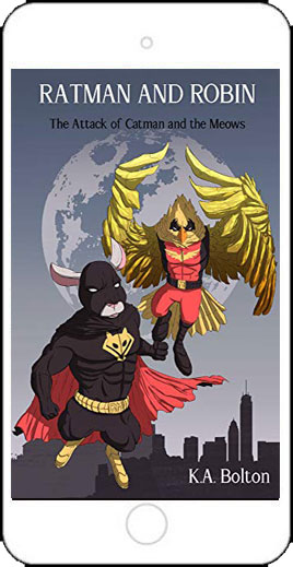 Ratman and Robin: The Attack of Catman and the Meows by K.A. Bolton