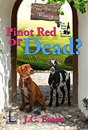 Pinot Red or Dead? by J C Eaton