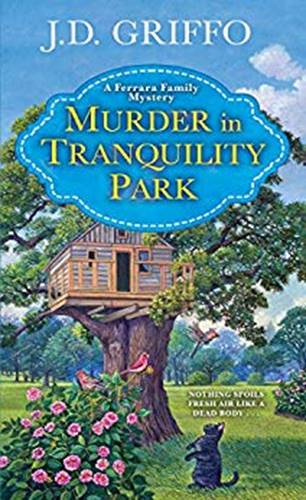Murder in Tranquility Park by J D Griffo