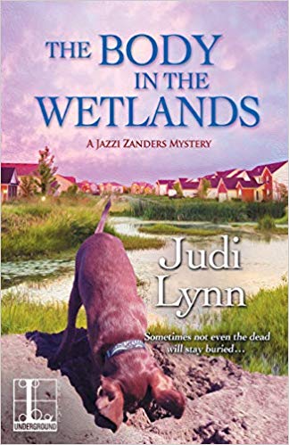 The Body in the Wetlands by Judi Lynn