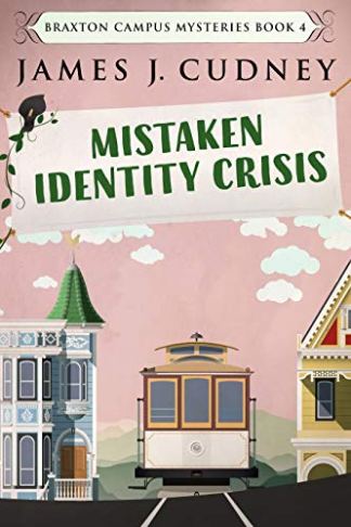 Mistaken Identity Crisis by James J Cudney
