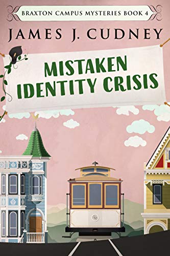 Mistaken Identity Crisis by James J Cudney