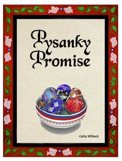 Pysanky Promise by Cathy Witbeck