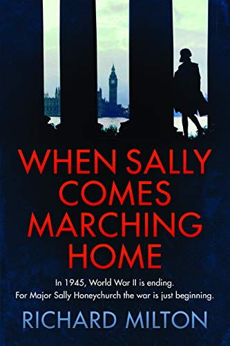 When Sally Comes Marching Home by Richard Milton