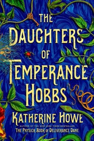The Daughters of Temperance Hobbs by Katherine Howe