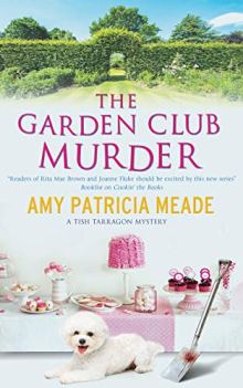The Garden Club Murder by Amy Patricia Meade