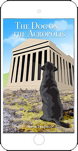 The Dog on the Acropolis by Mark Tedesco