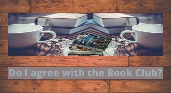 Do I agree with the Book Club?
