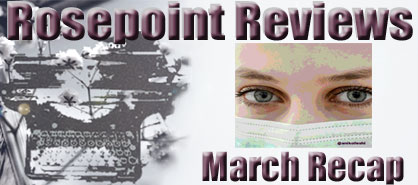 Rosepoint Reviews-March recap