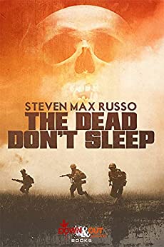 The Dead Don't Sleep by Steven Max Russo