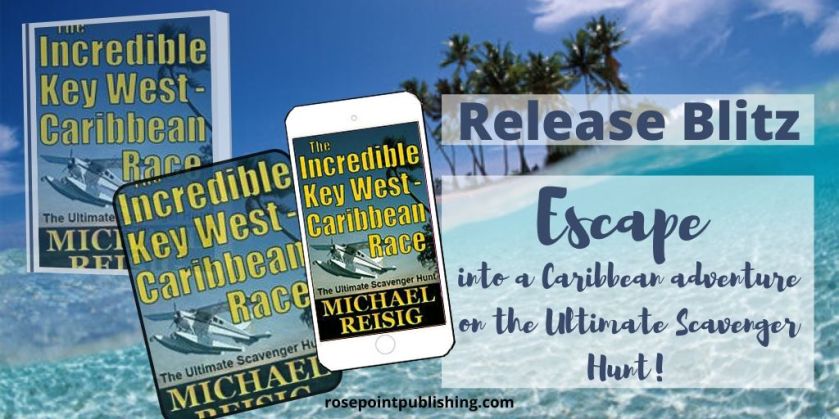Release Blitz for The Incredible Key West-Caribbean Race by Michael Reisig