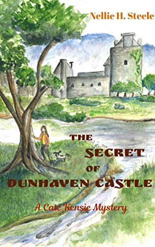 The Secret of Dunhaven Castle by Nellie H Steele