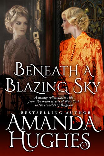 Beneath a Blazing Sky by Amanda Hughes