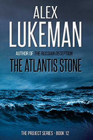 The Atlantis Stone by Alex Lukeman The Project Series Book 12