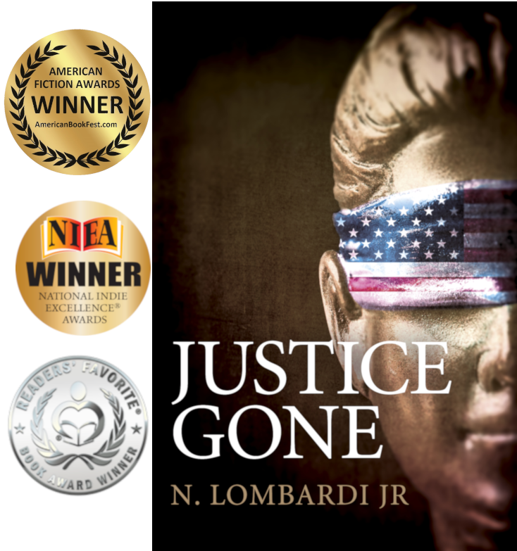 Justice Gone by N Lombardi Jr --awards