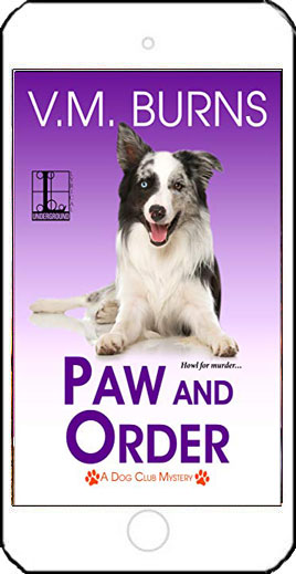 Paws and Order by V M Burns