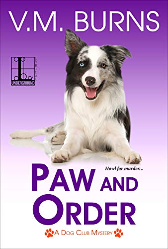 Paws and Order by V M Burns
