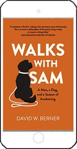 Walks with Sam by David W Berner
