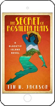 The Secret of Rosalita Flats by Tim W Jackson