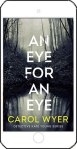 An Eye for an Eye by Carol Wyer