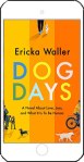 Dog Days by Ericka Waller