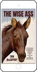 The Wise Ass by Tom McCaffreyt