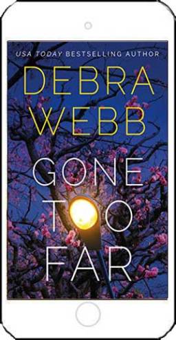 Gone Too Far by Debra Webb