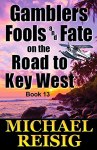 Gamblers Fools and Fate by Michael Reisig