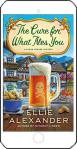 The Cure for What Ales You by Ellie Alexander