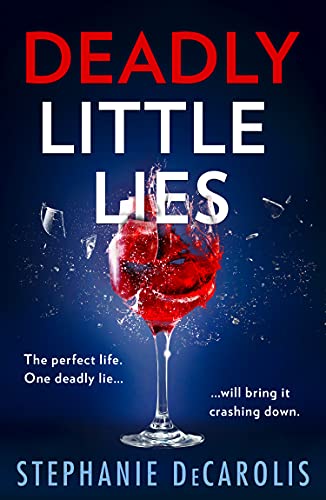 Deadly Little Lies by Stephanie DeCarolis