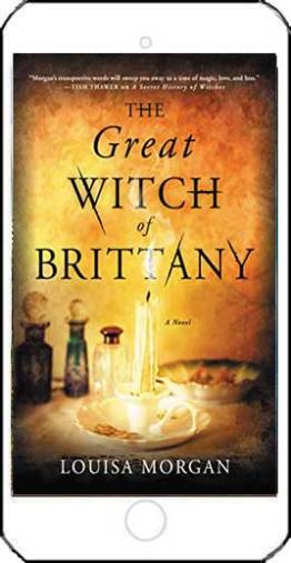 The Great Witch of Brittany by Louisa Morgan