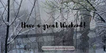 Have a great weekend from Rosepoint Publishing
