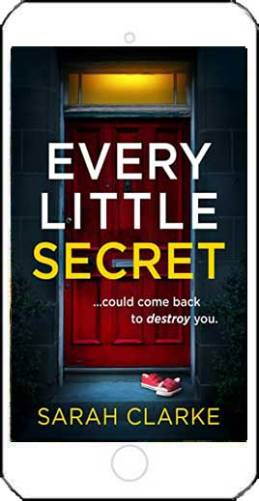Every Little Secret by Sarah Clarke