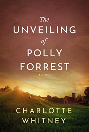 The Unveiling of Polly Forrest by Charlotte Whitney