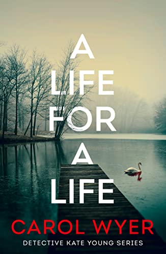 A life for a Life by Carol Wyer