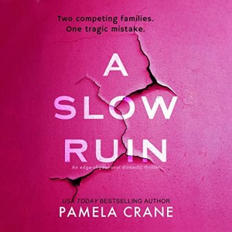 A Slow Ruin by Pamela Crane