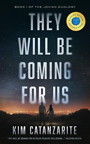 They Will Be Coming for Us by Kim Catanzarite